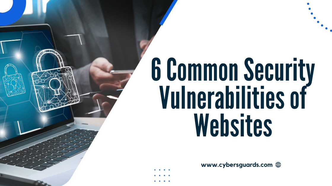 6 Common Security Vulnerabilities of Websites