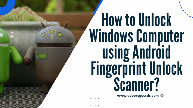 How to Unlock Windows Computer using Android Fingerprint Unlock Scanner
