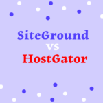 Siteground vs hostgator