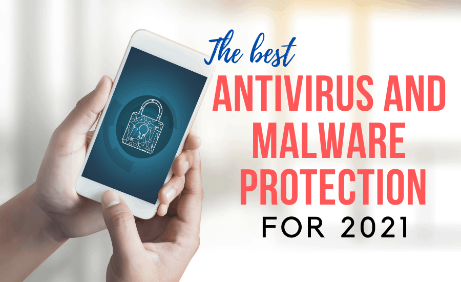 Antivirus and malware protection