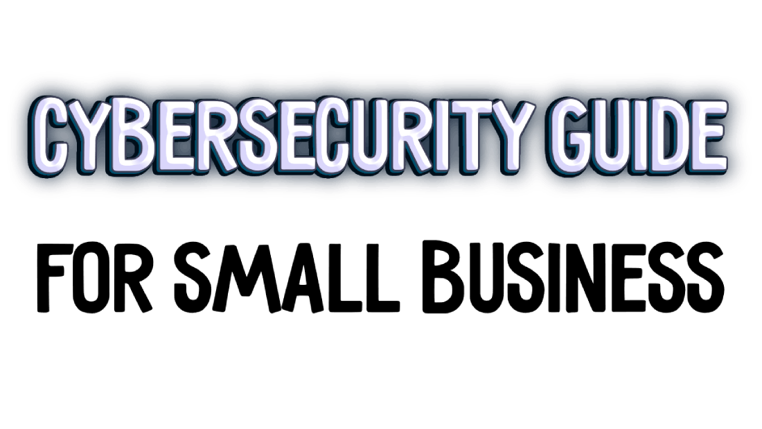 Cybersecurity guide for small business