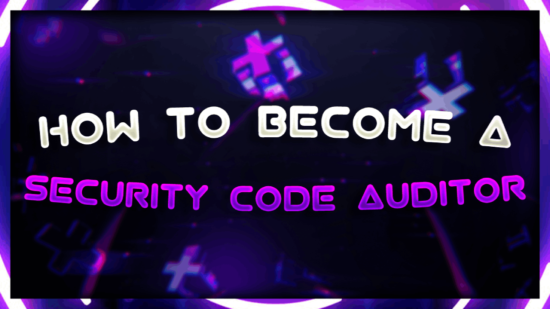 How to become a security code auditor