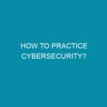 how to practice cybersecurity