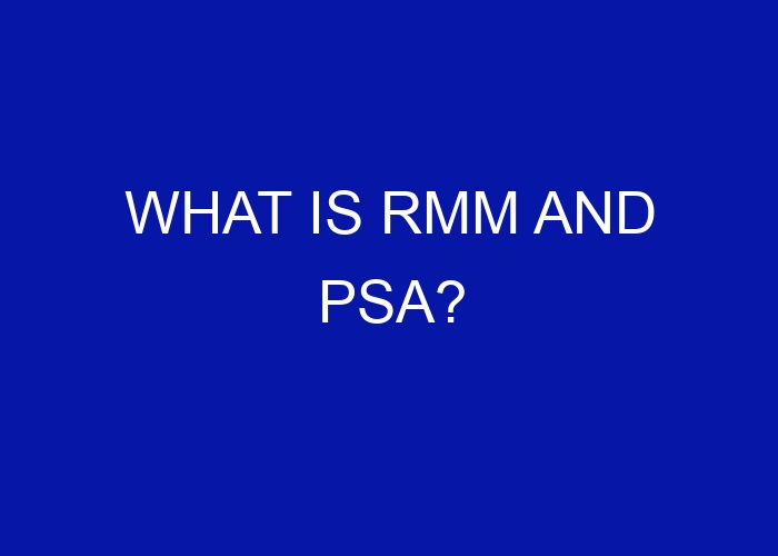what is rmm and psa