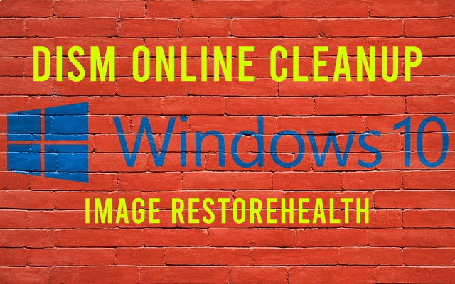 Dism Online Cleanup Image Restorehealth