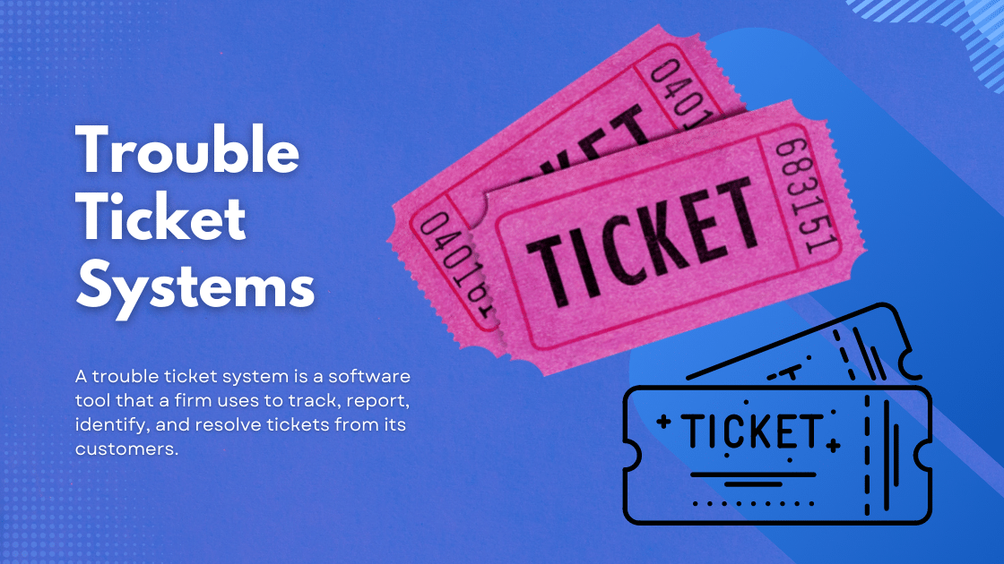Trouble Ticket Systems