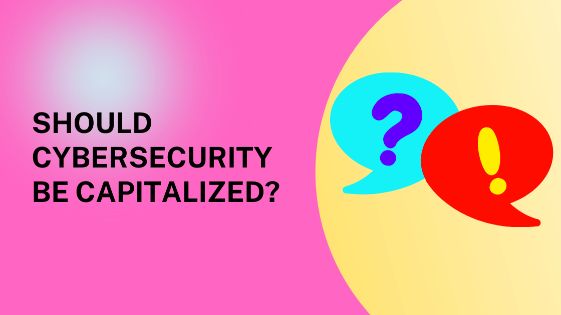 Should Cybersecurity be Capitalized