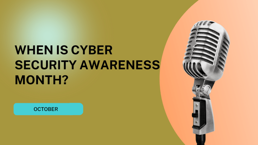 When is Cyber Security Awareness Month