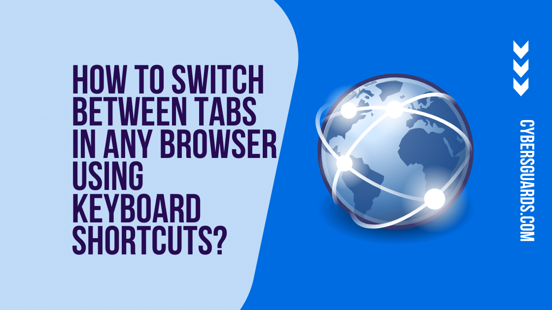 How To Switch Between Tabs in Any Browser Using Keyboard Shortcuts