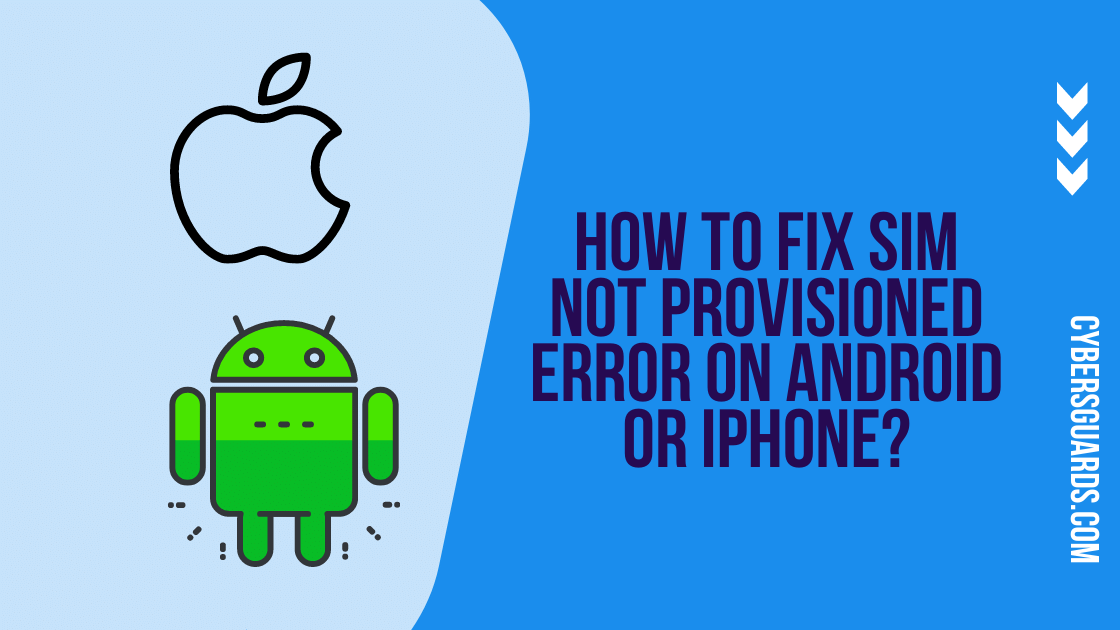 How to Fix Sim Not Provisioned Error on Android or iPhone