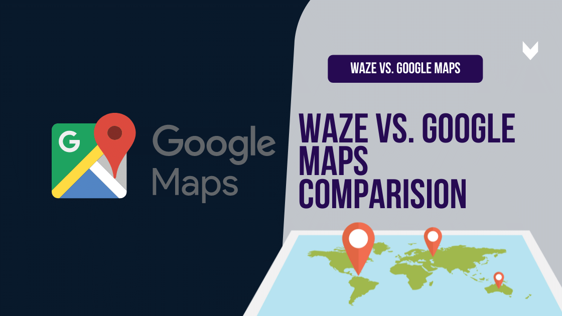 Waze vs. Google Maps