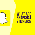 What Are Snapchat Stickers