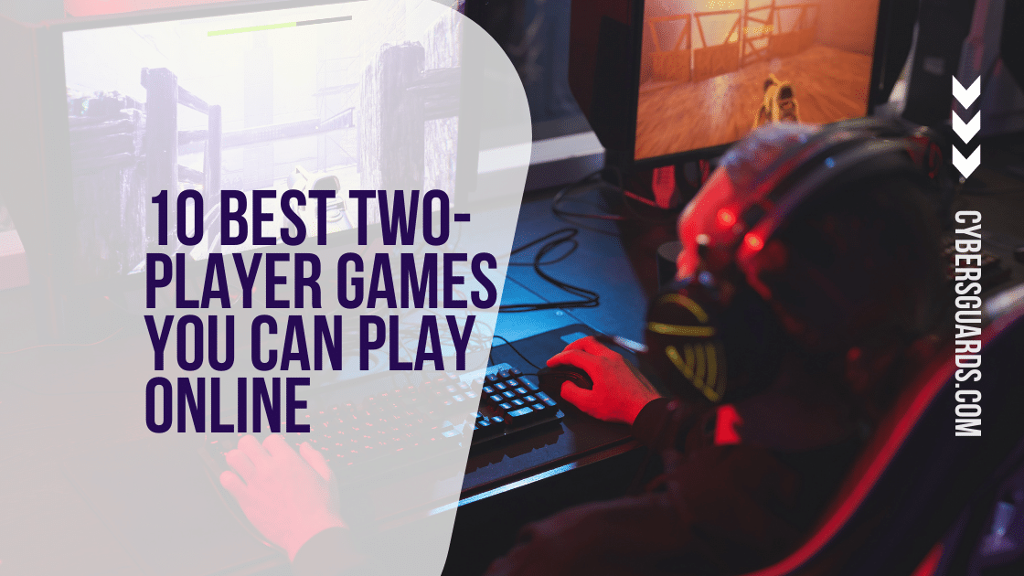 10 Best Two-Player Games You Can Play Online