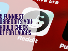 15 Funniest Subreddits You Should Check Out For Laughs