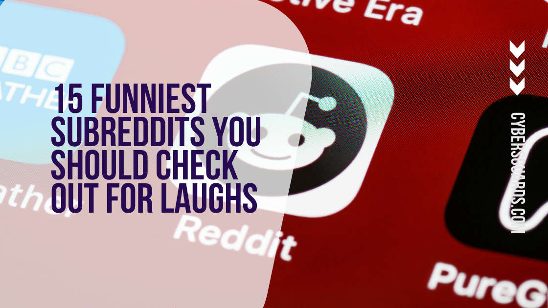 15 Funniest Subreddits You Should Check Out For Laughs