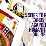4 Sites To Play Cards Against Humanity Online