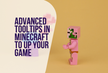 Advanced Tooltips in Minecraft to Up Your Game