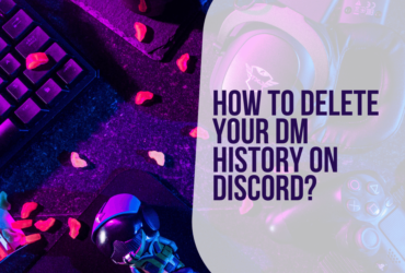 How To Delete Your DM History On Discord