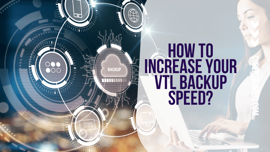How To Increase Your VTL Backup Speed