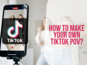 How to Make Your Own TikTok POV