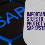 Important Steps To Protect Your SAP System
