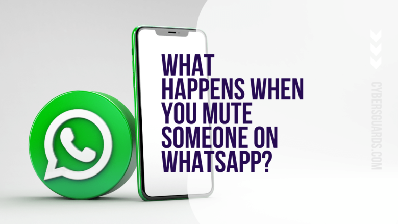 What Happens When You Mute Someone on WhatsApp
