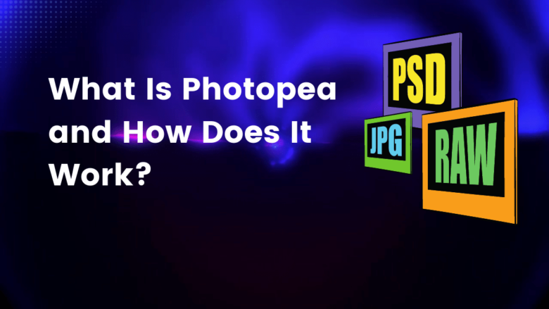 What Is Photopea and How Does It Work