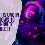 What Is UAC in Windows 10 and How to Disable It