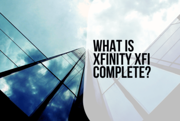 What Is Xfinity xFi Complete