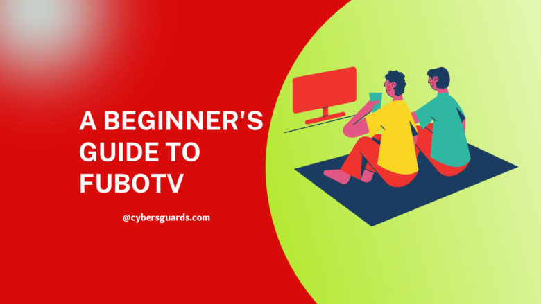 A Beginner's Guide to fuboTV