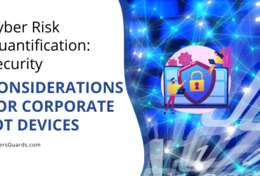 Cyber Risk Quantification Security Considerations for Corporate IoT Devices