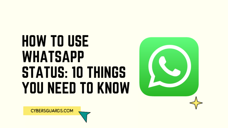 How to Use WhatsApp Status 10 Things You Need to Know