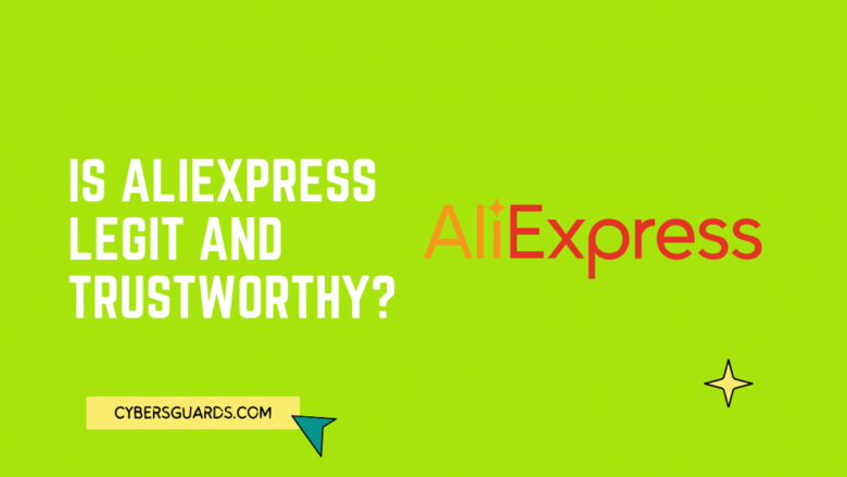 Is AliExpress Legit and Trustworthy