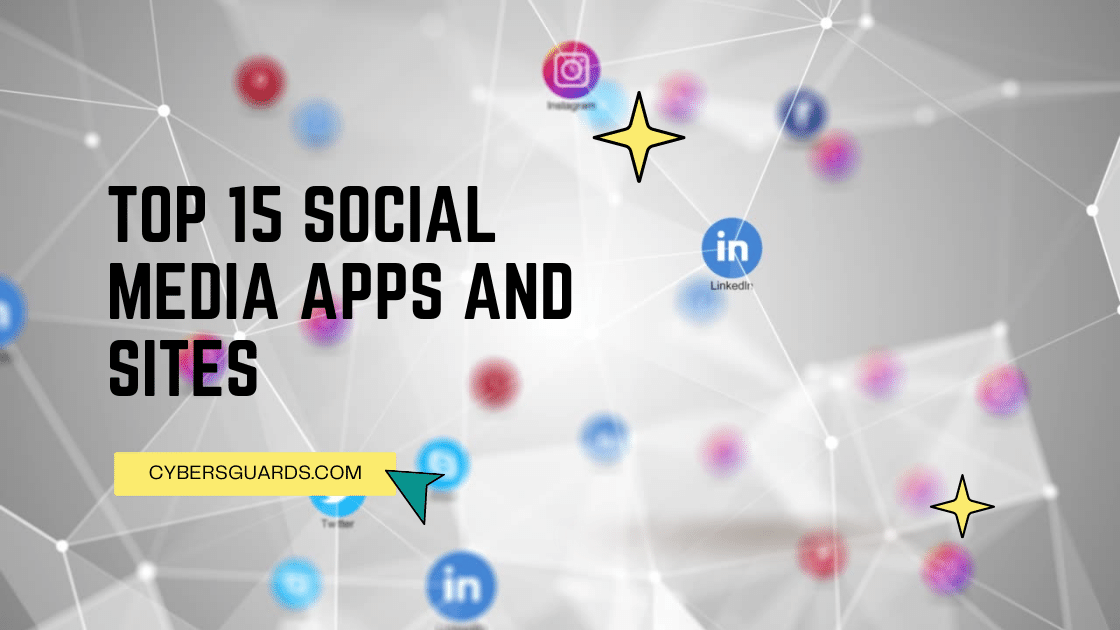 Top 15 Social Media Apps and Sites