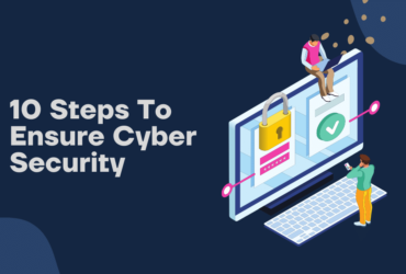10 Steps To Ensure Cyber Security