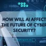How Will AI Affect The Future of Cyber Security
