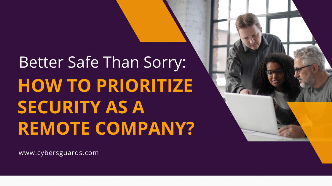 How to Prioritize Security as a Remote Company