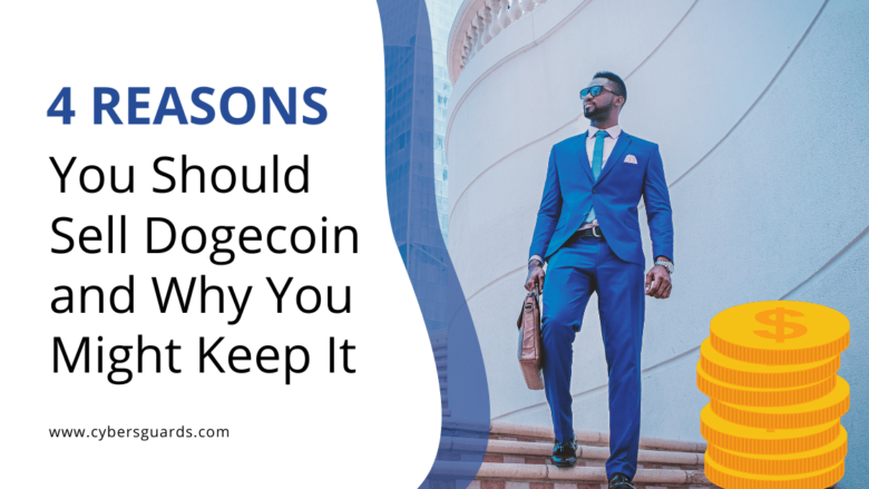 You Should Sell Dogecoin and Why You Might Keep It