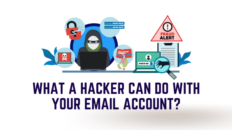 What A Hacker Can Do With Your Email Account
