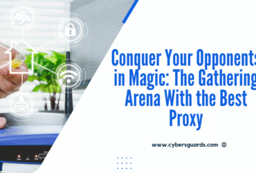 Conquer Your Opponents in Magic The Gathering Arena With the Best Proxy