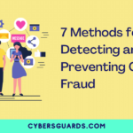 7 Methods for Detecting and Preventing Cyber Fraud