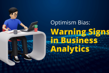 Optimism Bias Warning Signs in Business Analytics