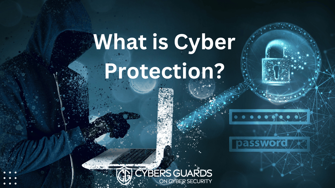 What is Cyber Protection